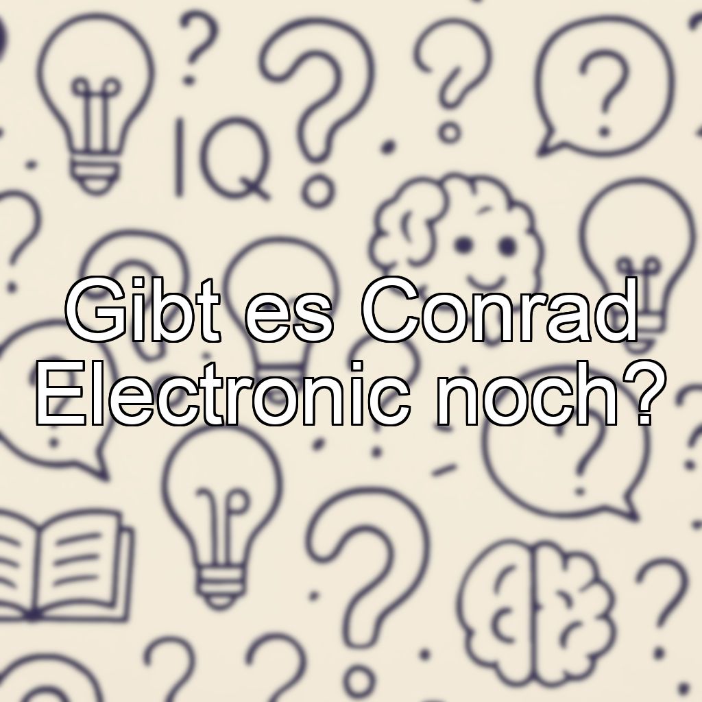 Gibt es Conrad Electronic noch?