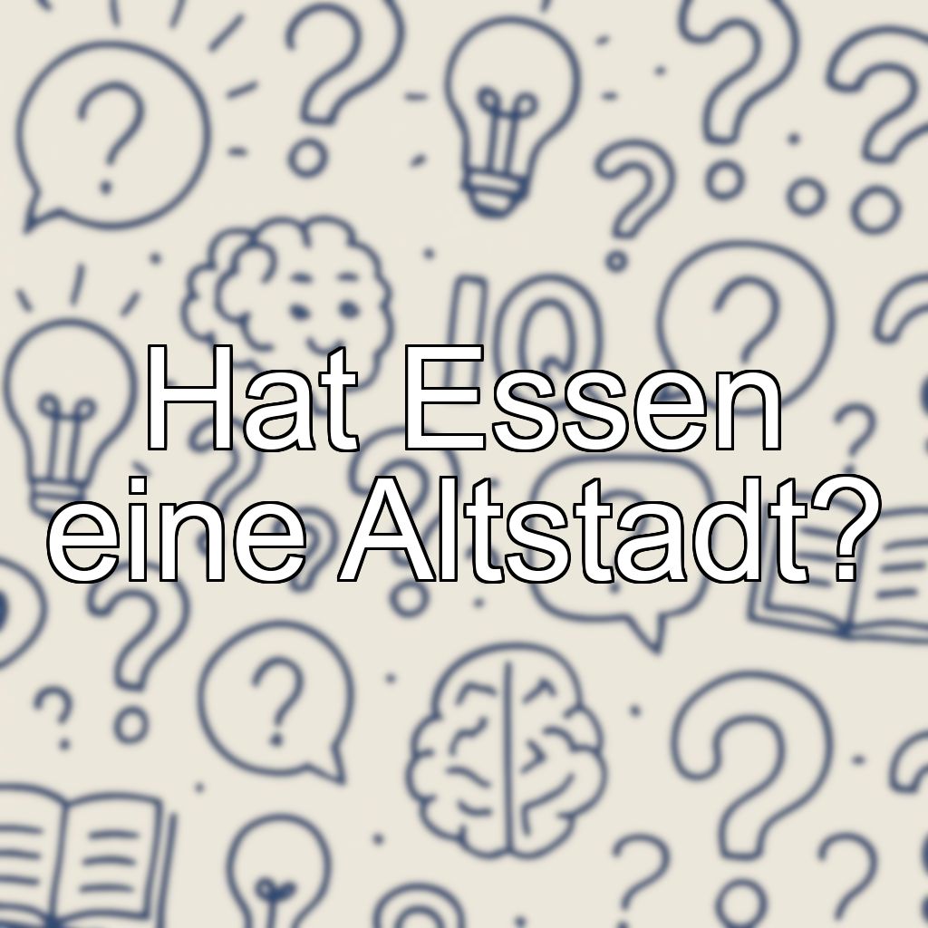 Hat Essen eine Altstadt?
