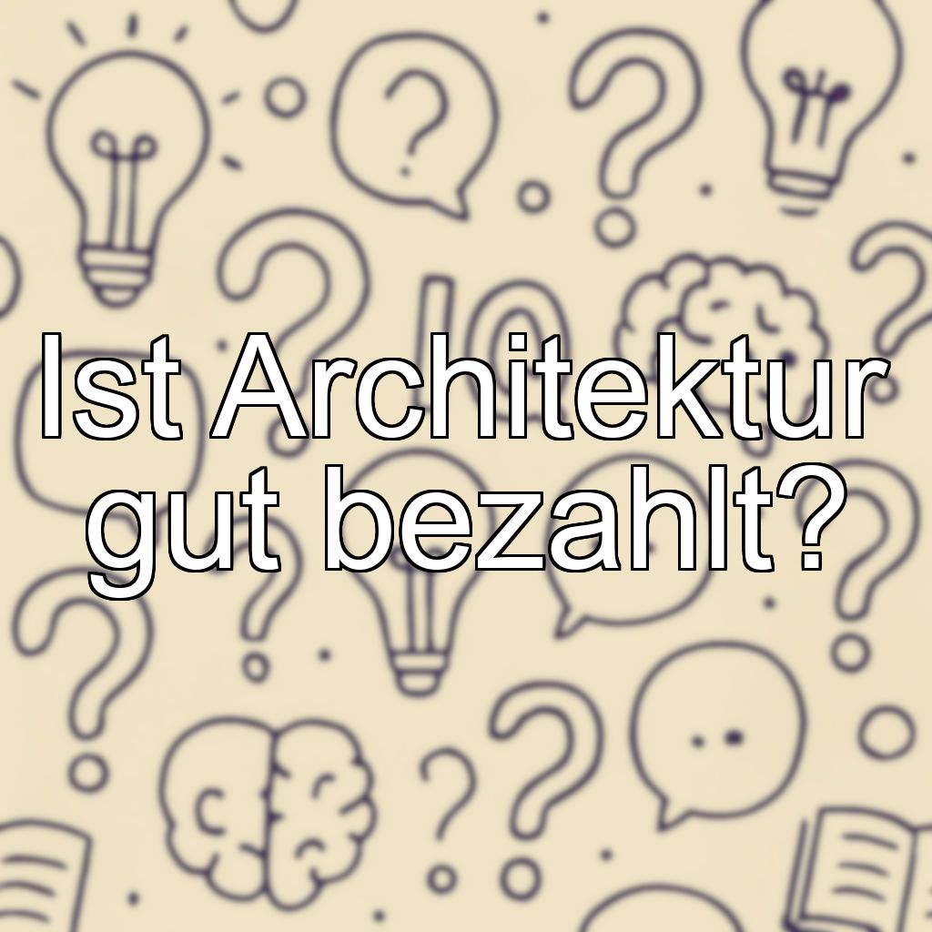 Ist Architektur gut bezahlt?