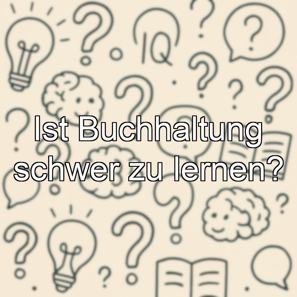 Ist Buchhaltung schwer zu lernen?