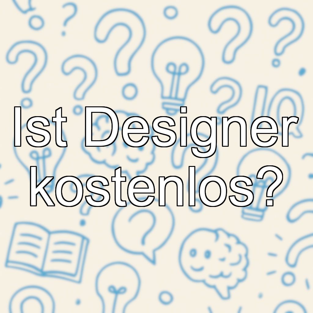 Ist Designer kostenlos?