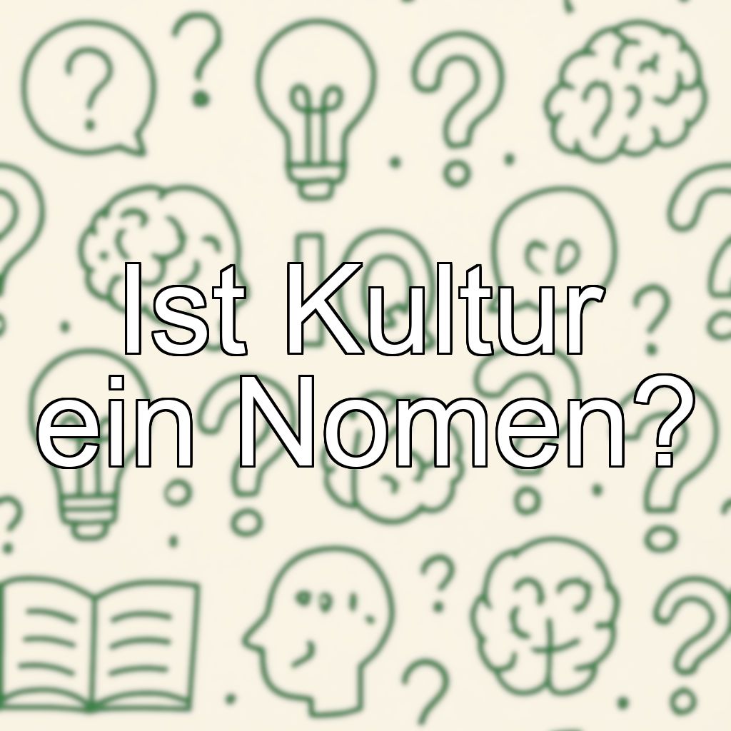 Ist Kultur ein Nomen?