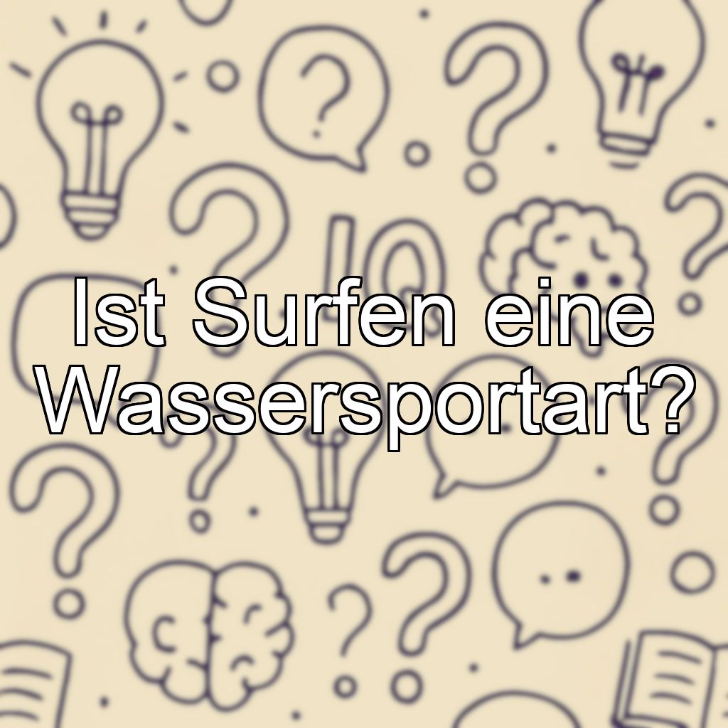 Ist Surfen eine Wassersportart?