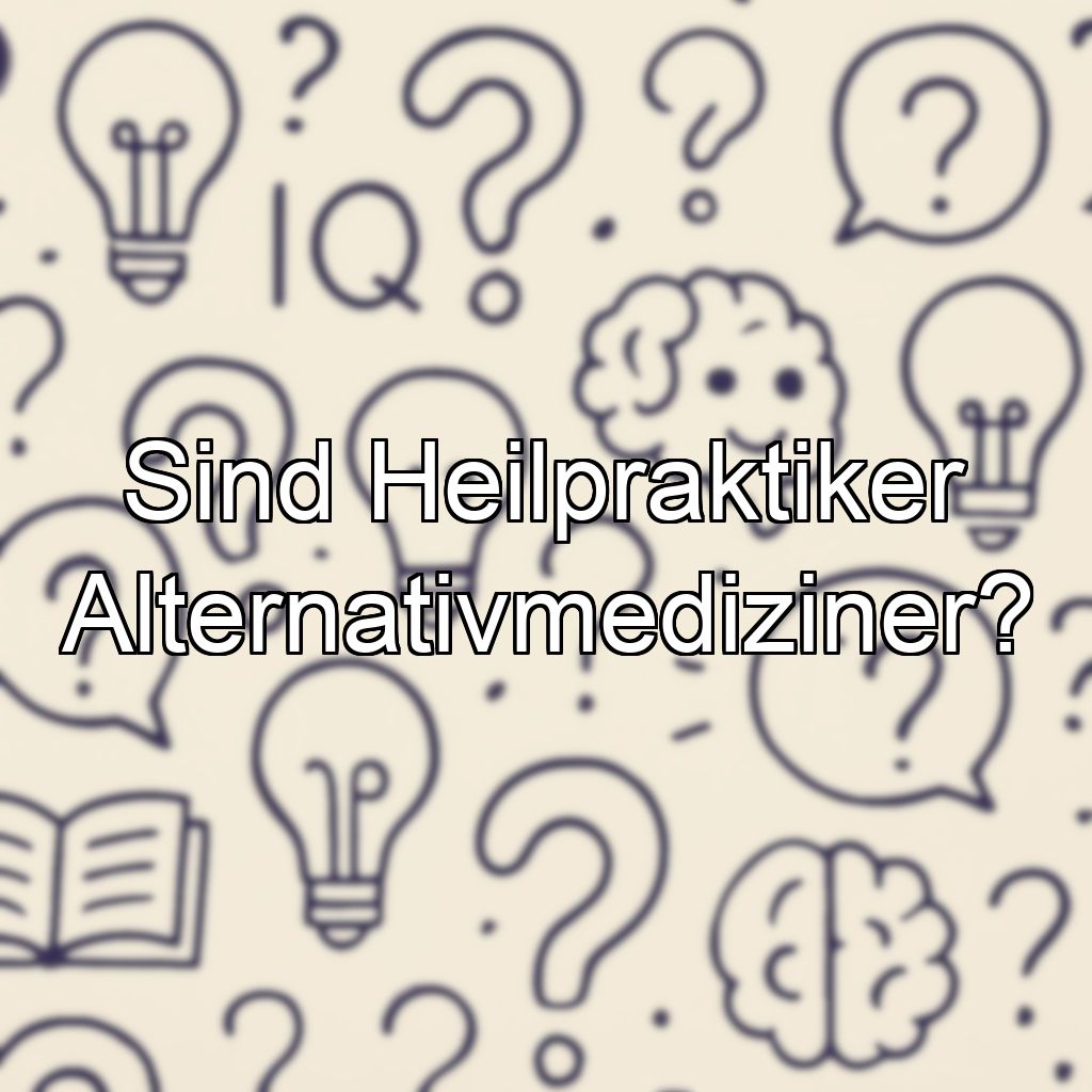 Sind Heilpraktiker Alternativmediziner?