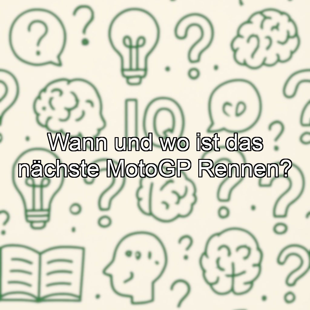 Wann und wo ist das nächste MotoGP Rennen?