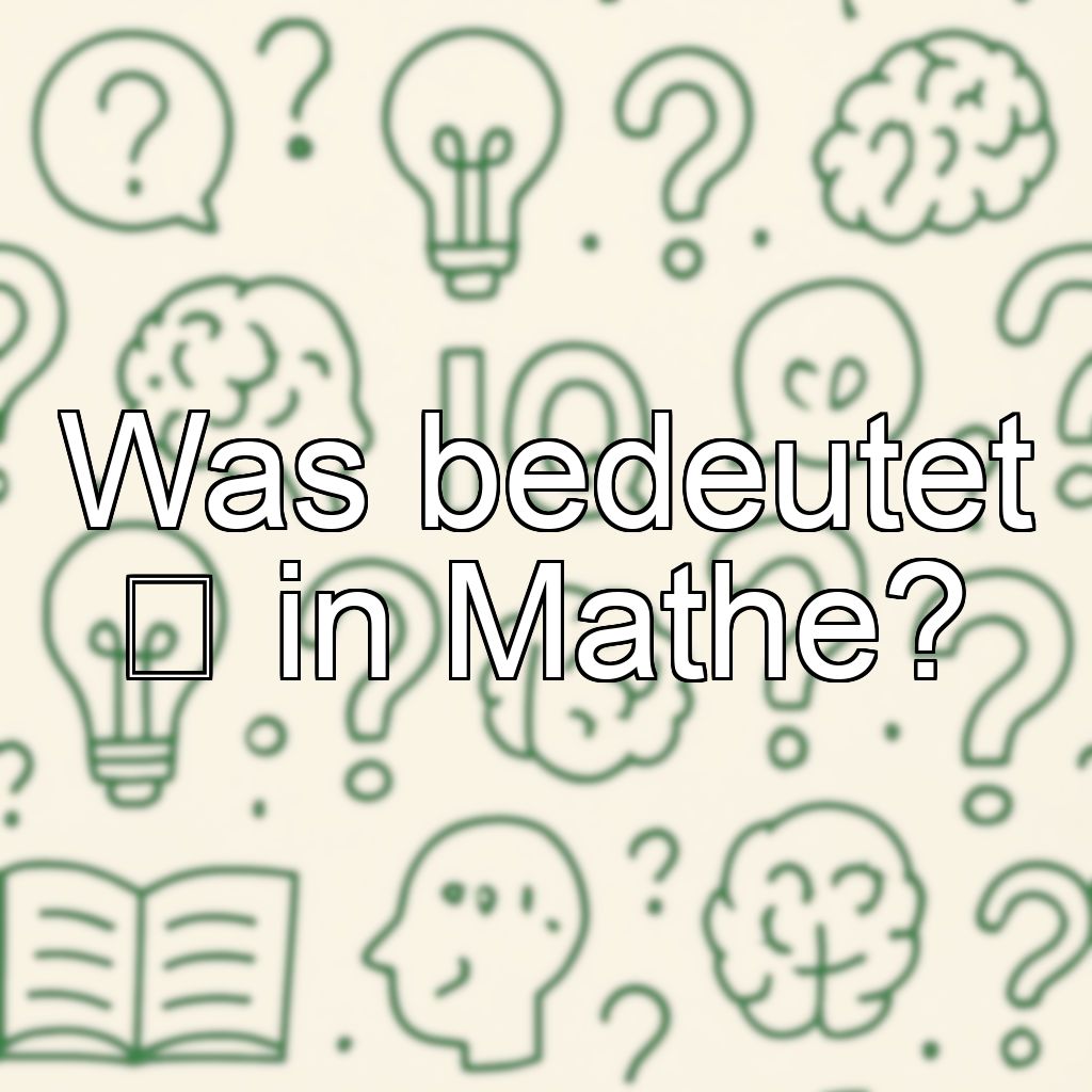 Was bedeutet ∈ in Mathe?