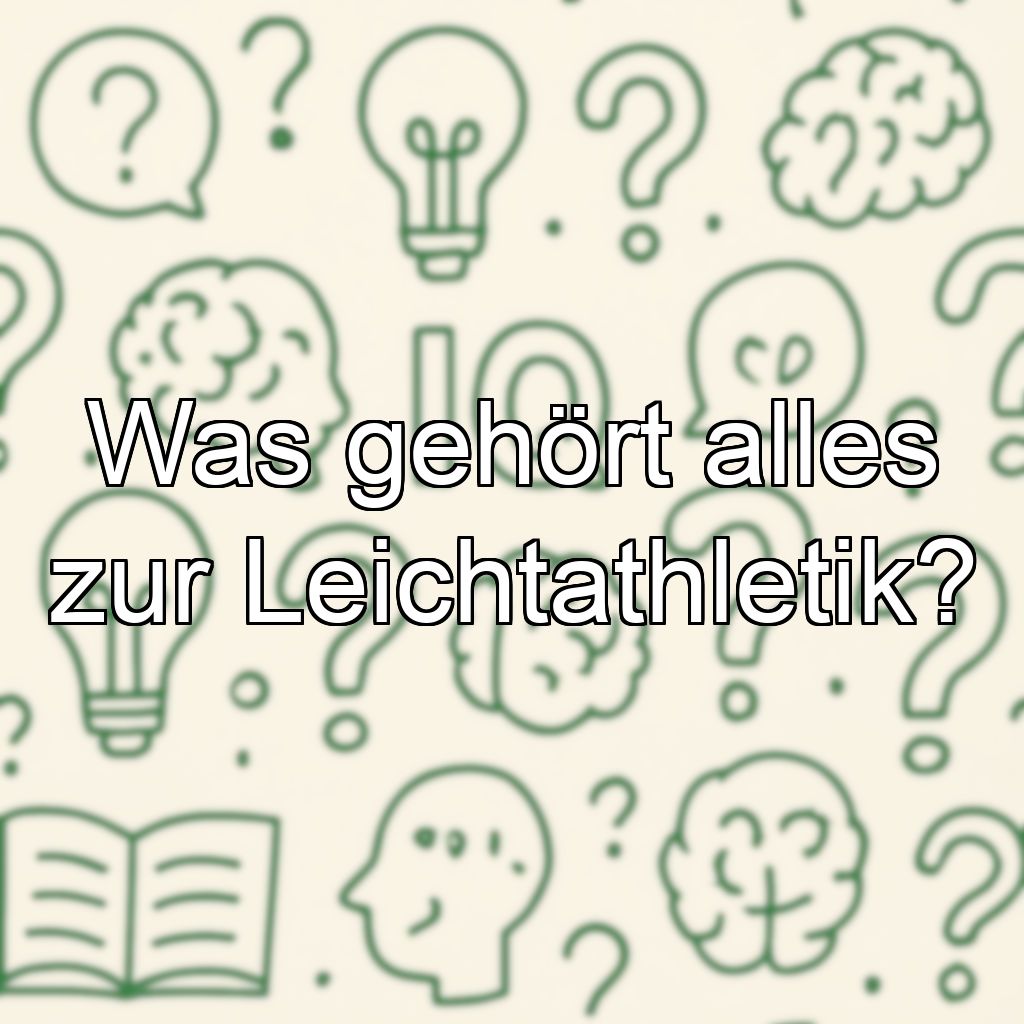Was gehört alles zur Leichtathletik?