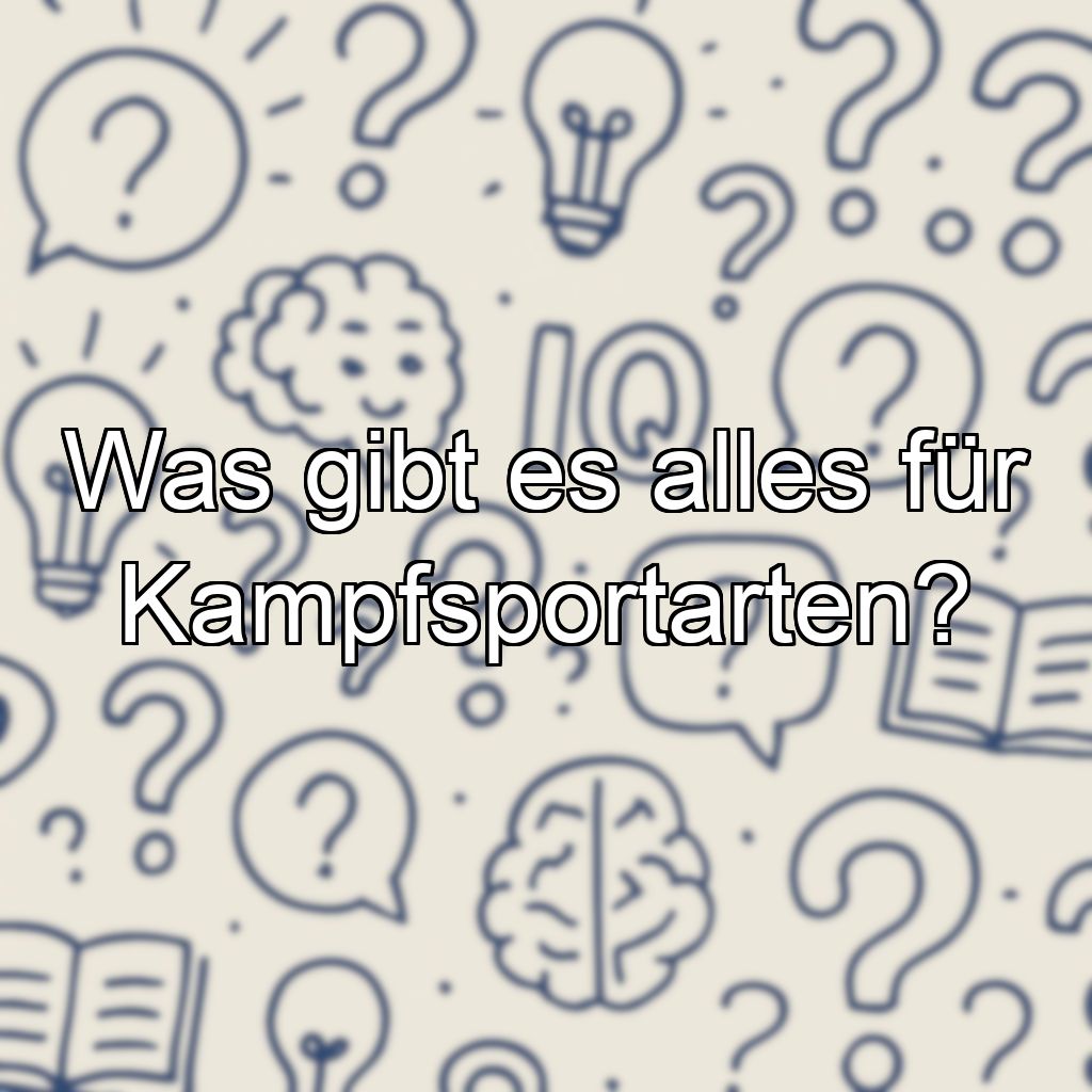 Was gibt es alles für Kampfsportarten?