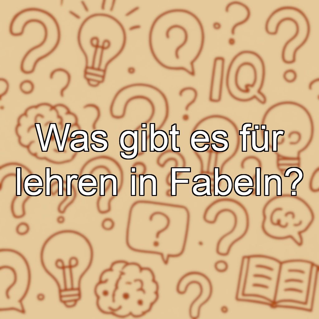 Was gibt es für lehren in Fabeln?