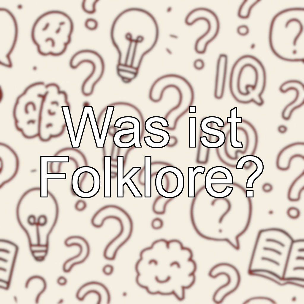 Was ist Folklore?
