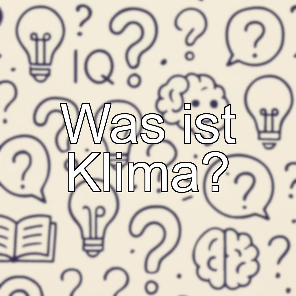 Was ist Klima?
