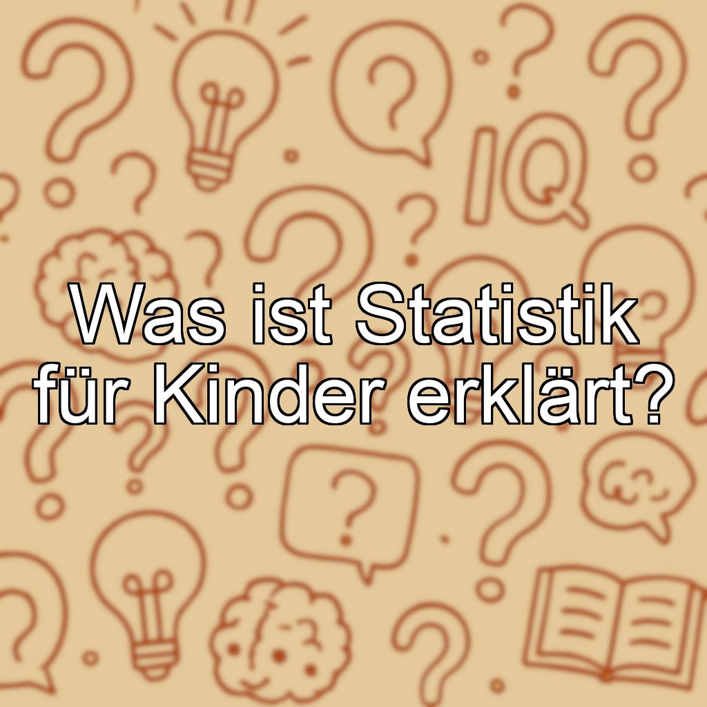 Was ist Statistik für Kinder erklärt?