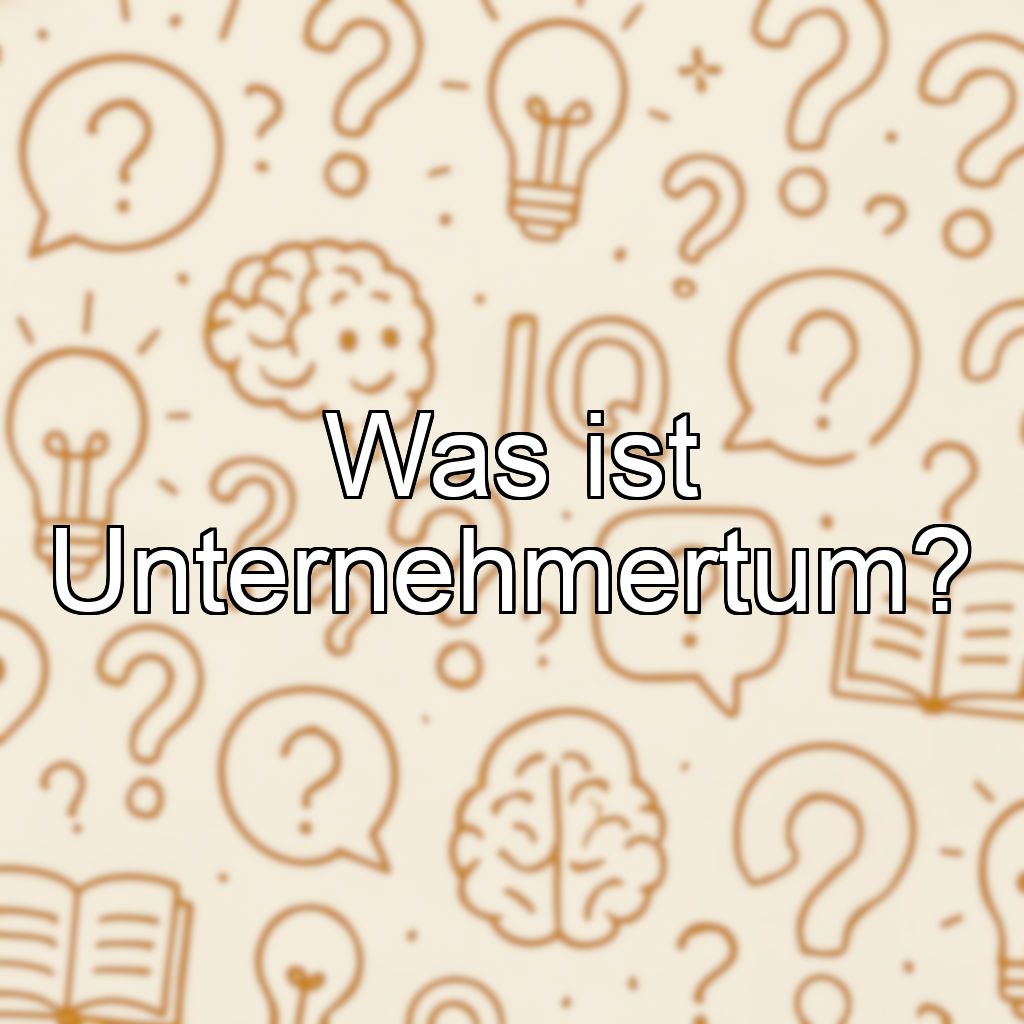 Was ist Unternehmertum?