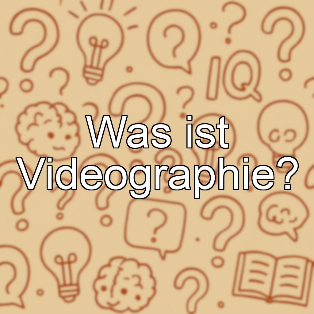 Was ist Videographie?