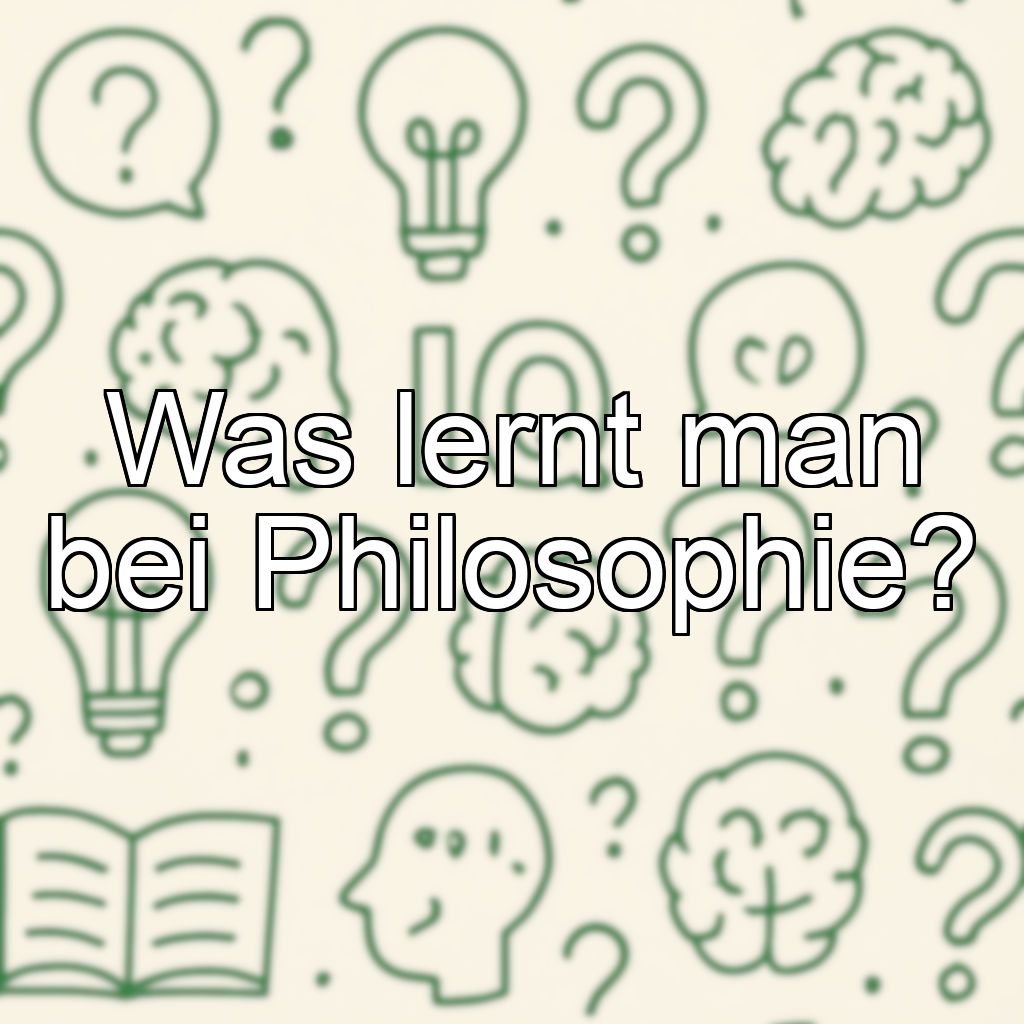 Was lernt man bei Philosophie?