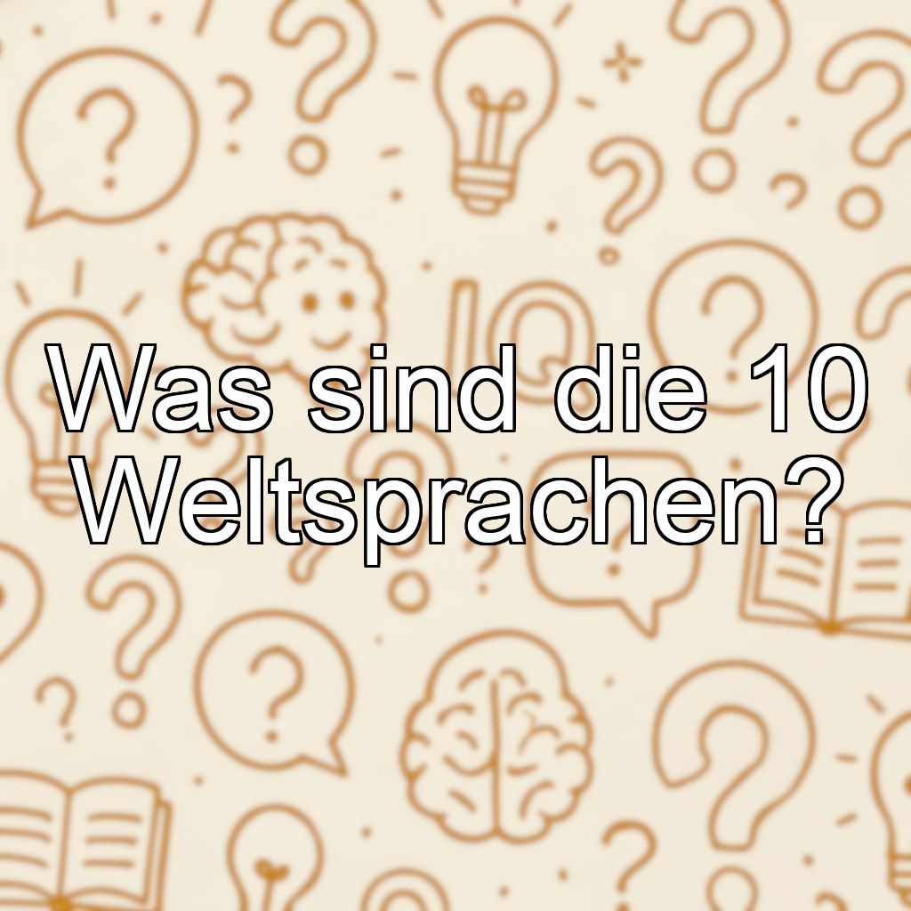 Was sind die 10 Weltsprachen?