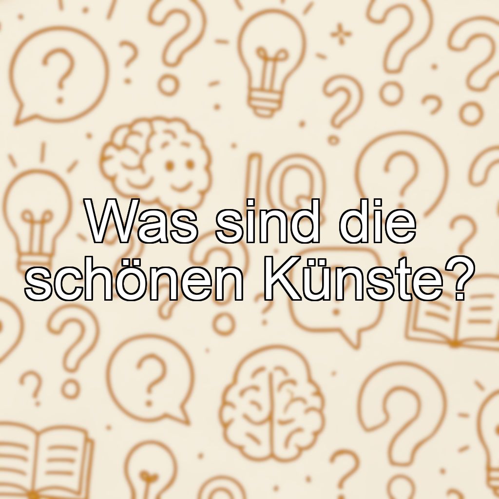 Was sind die schönen Künste?