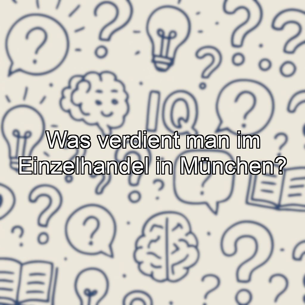 Was verdient man im Einzelhandel in München?