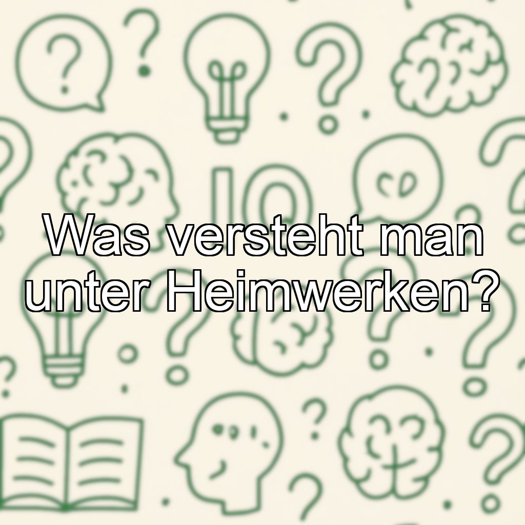 Was versteht man unter Heimwerken?