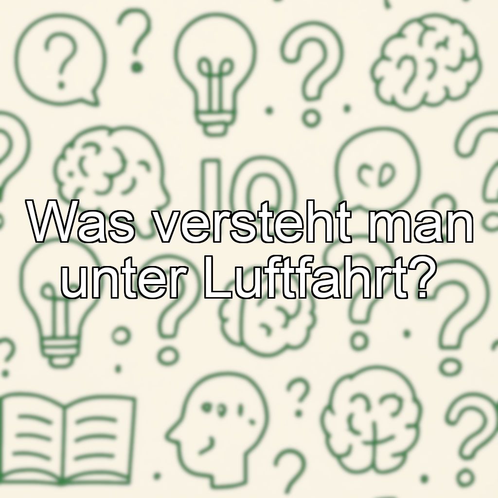 Was versteht man unter Luftfahrt?
