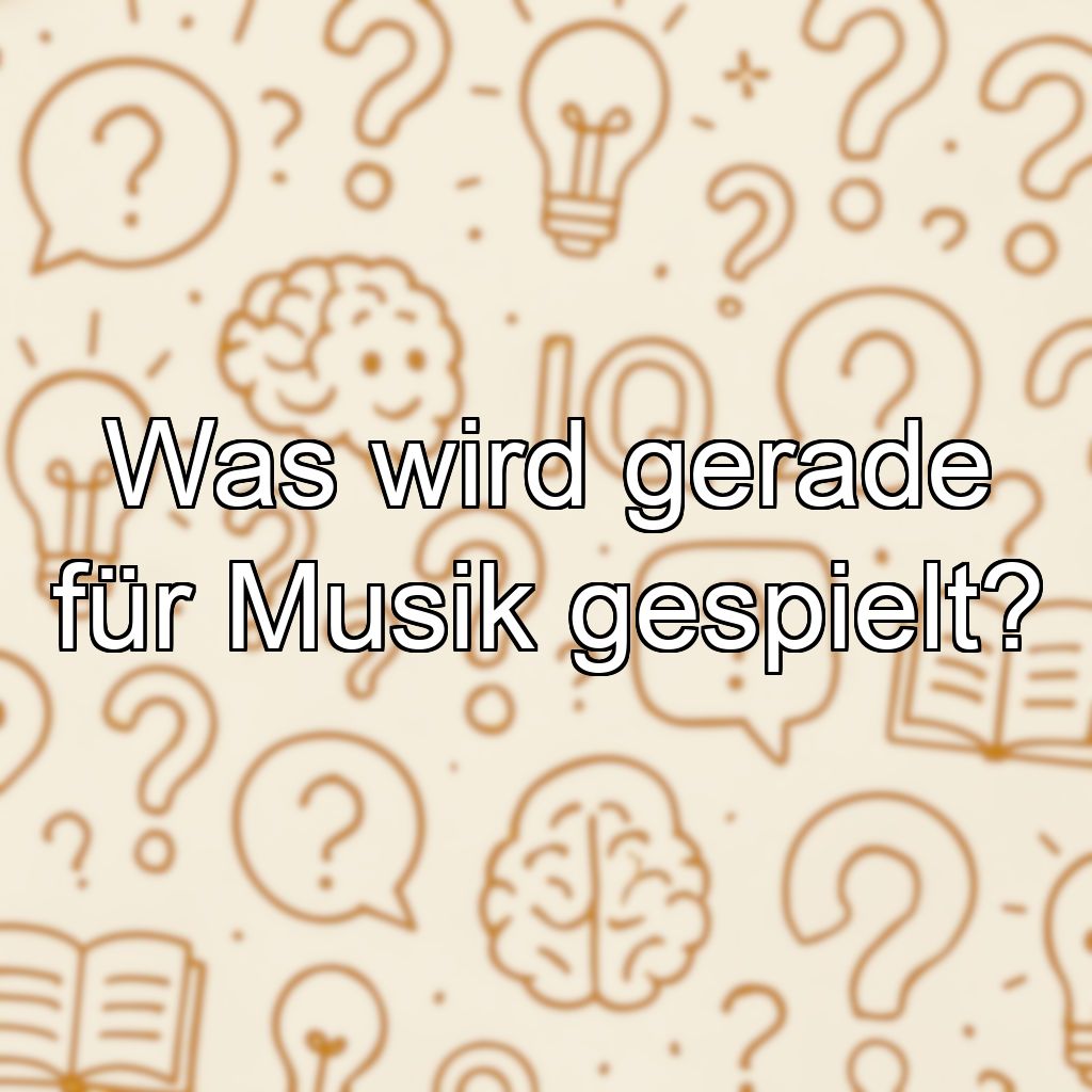 Was wird gerade für Musik gespielt?