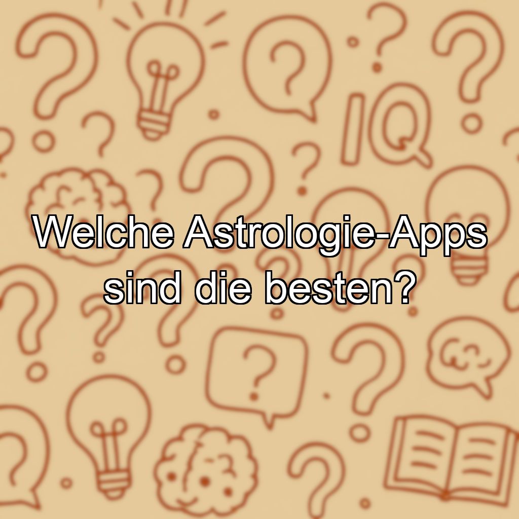 Welche Astrologie-Apps sind die besten?