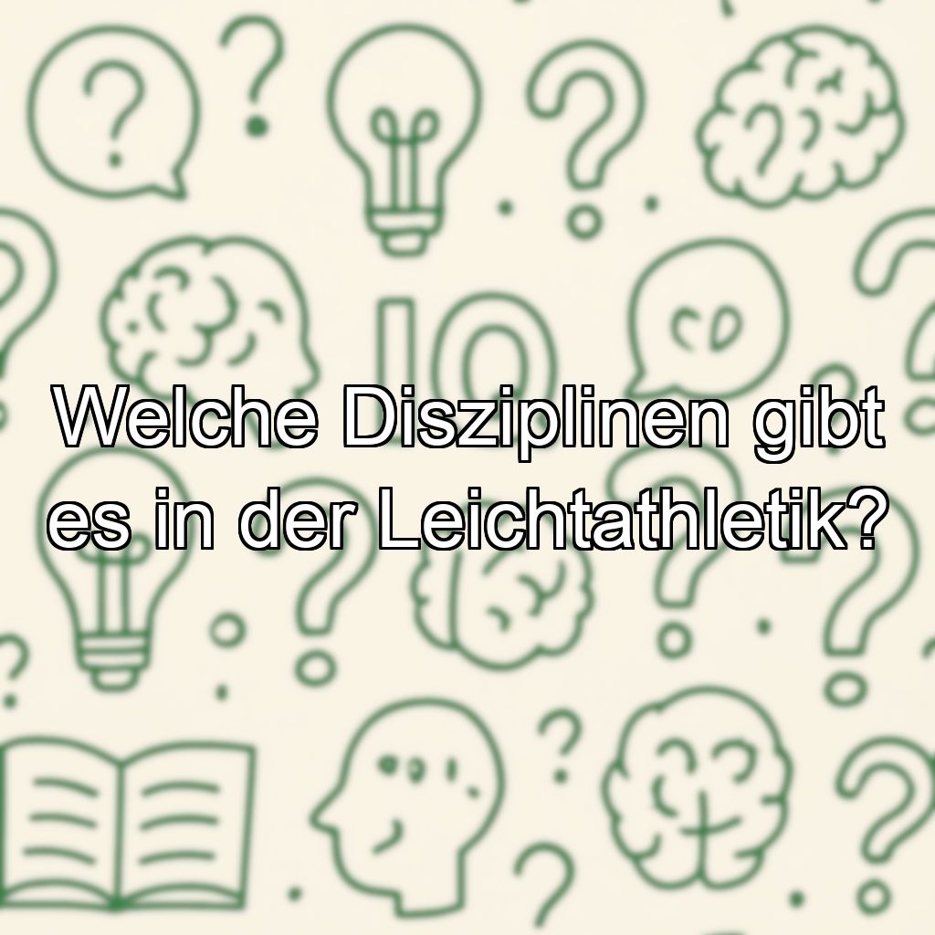 Welche Disziplinen gibt es in der Leichtathletik?