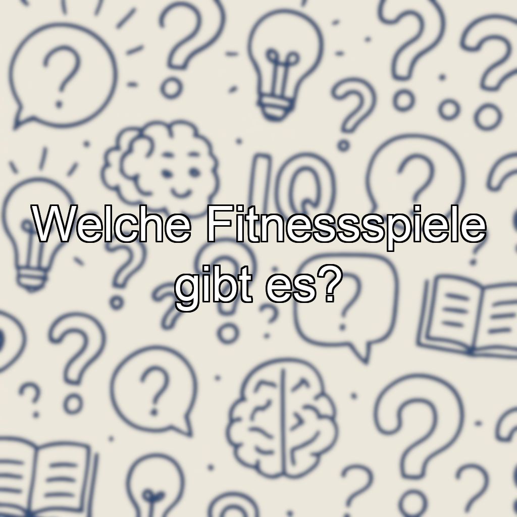 Welche Fitnessspiele gibt es?