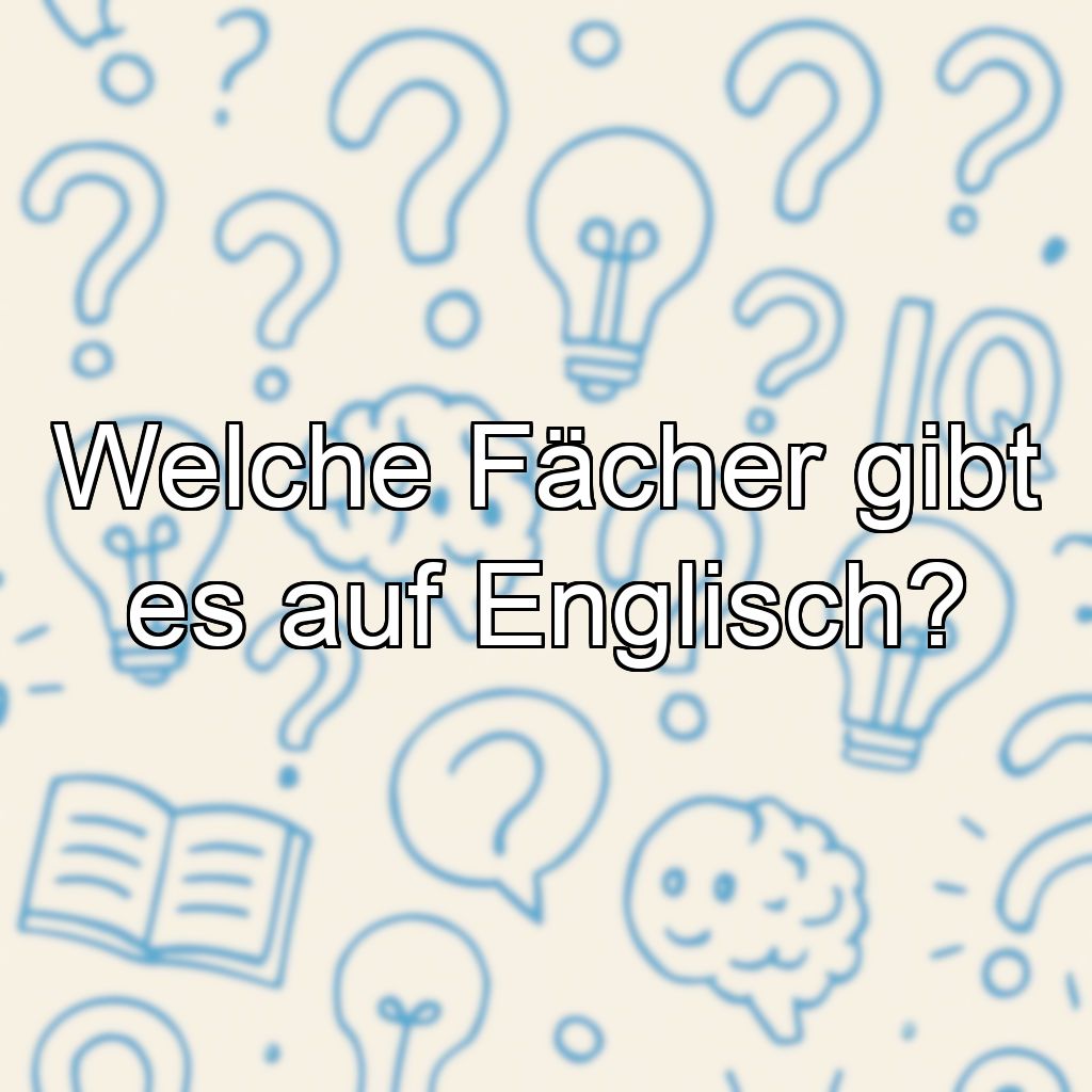 Welche Fächer gibt es auf Englisch?
