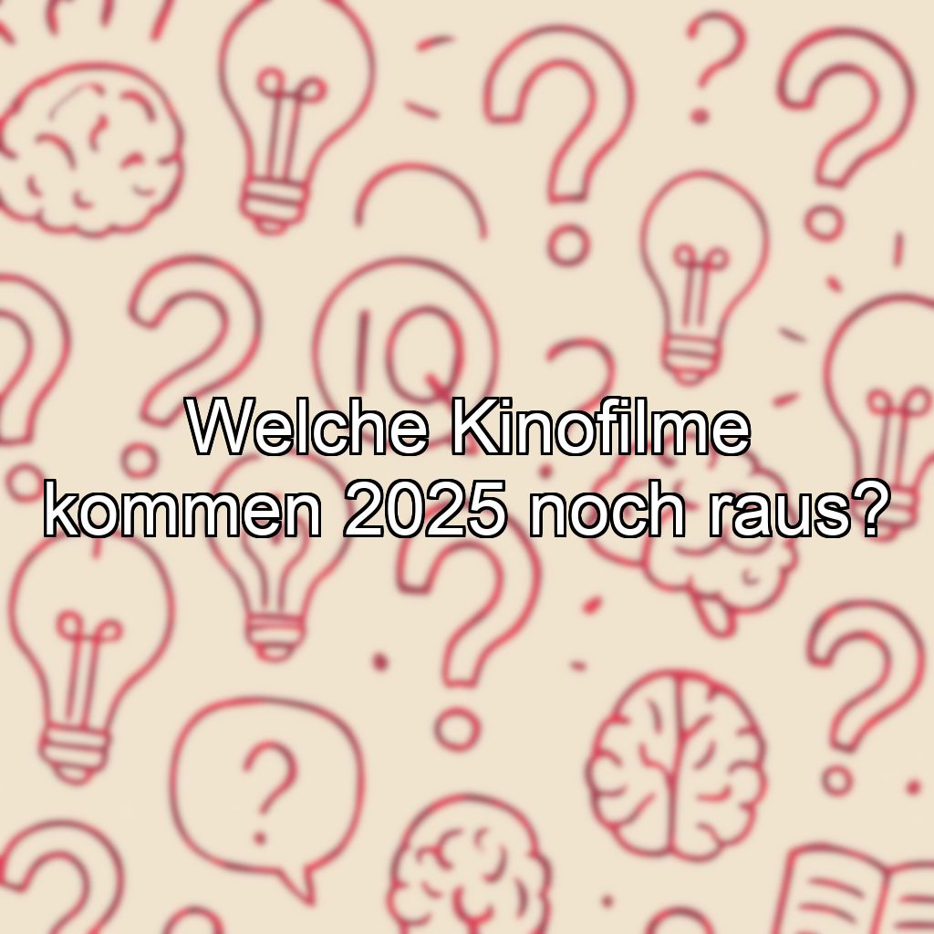 Welche Kinofilme kommen 2025 noch raus?