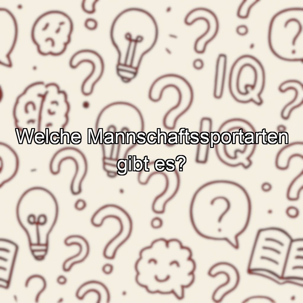 Welche Mannschaftssportarten gibt es?