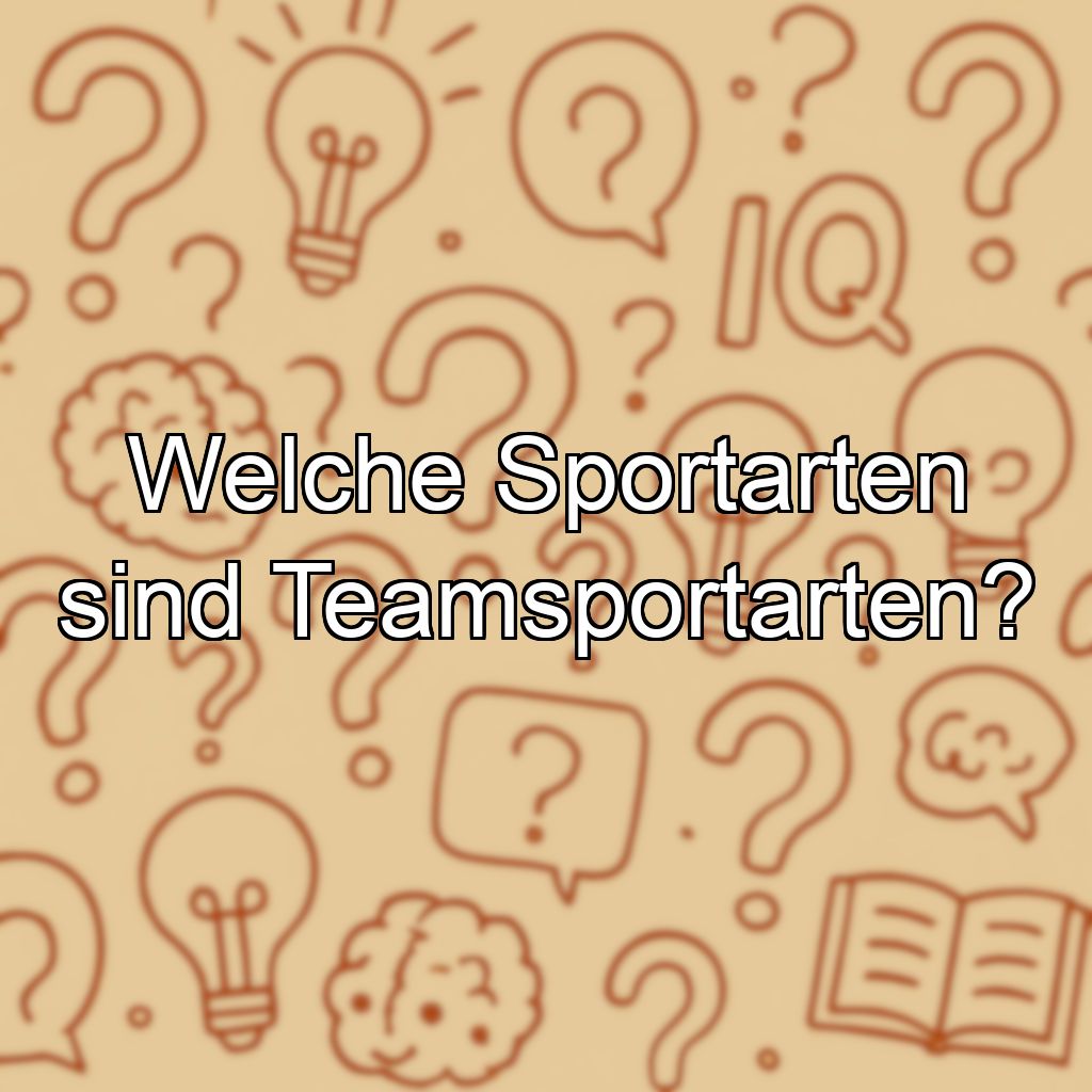 Welche Sportarten sind Teamsportarten?