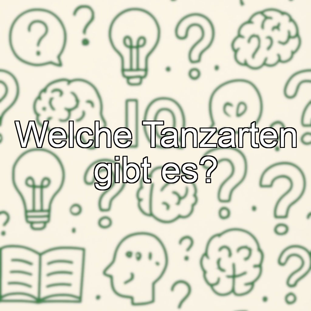 Welche Tanzarten gibt es?