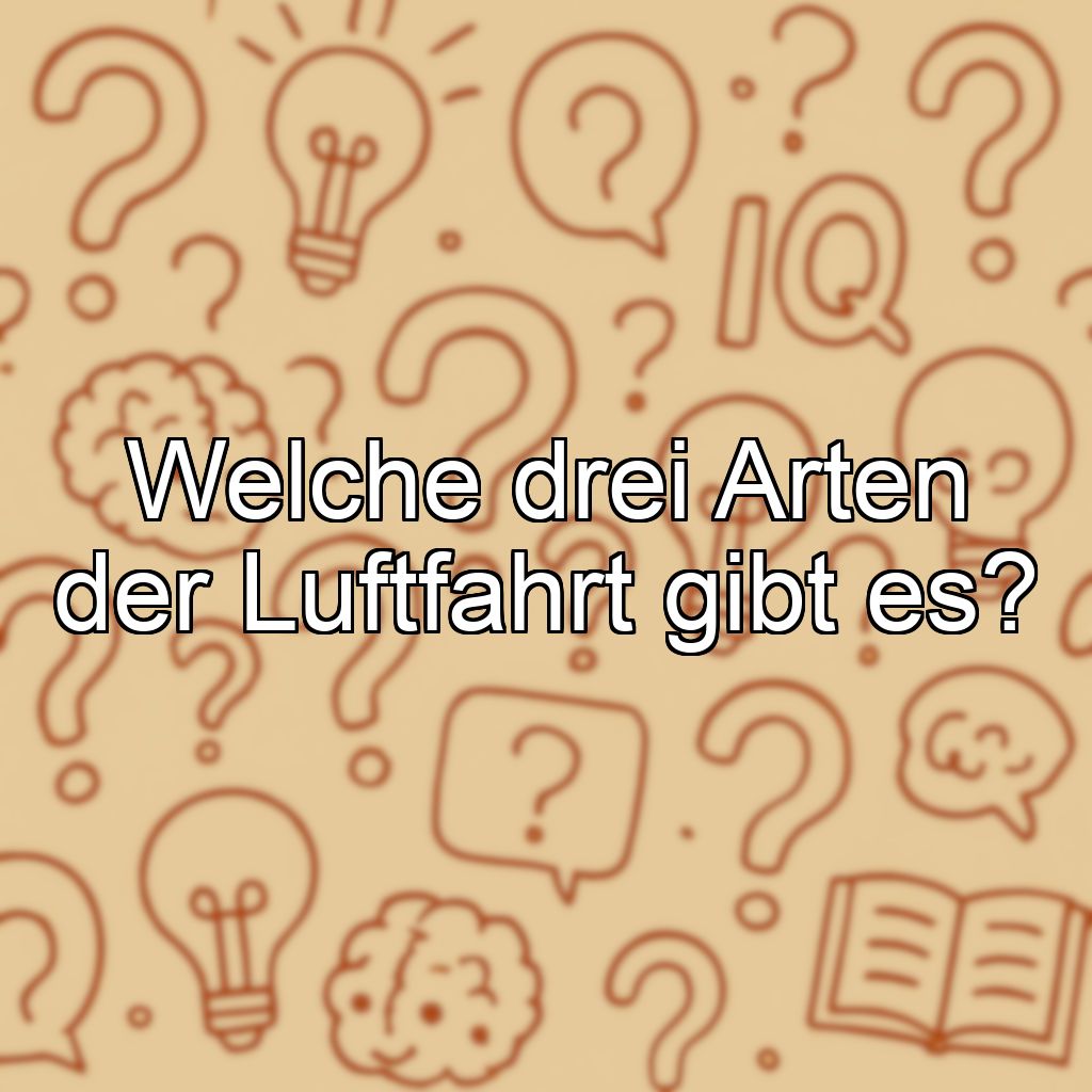 Welche drei Arten der Luftfahrt gibt es?