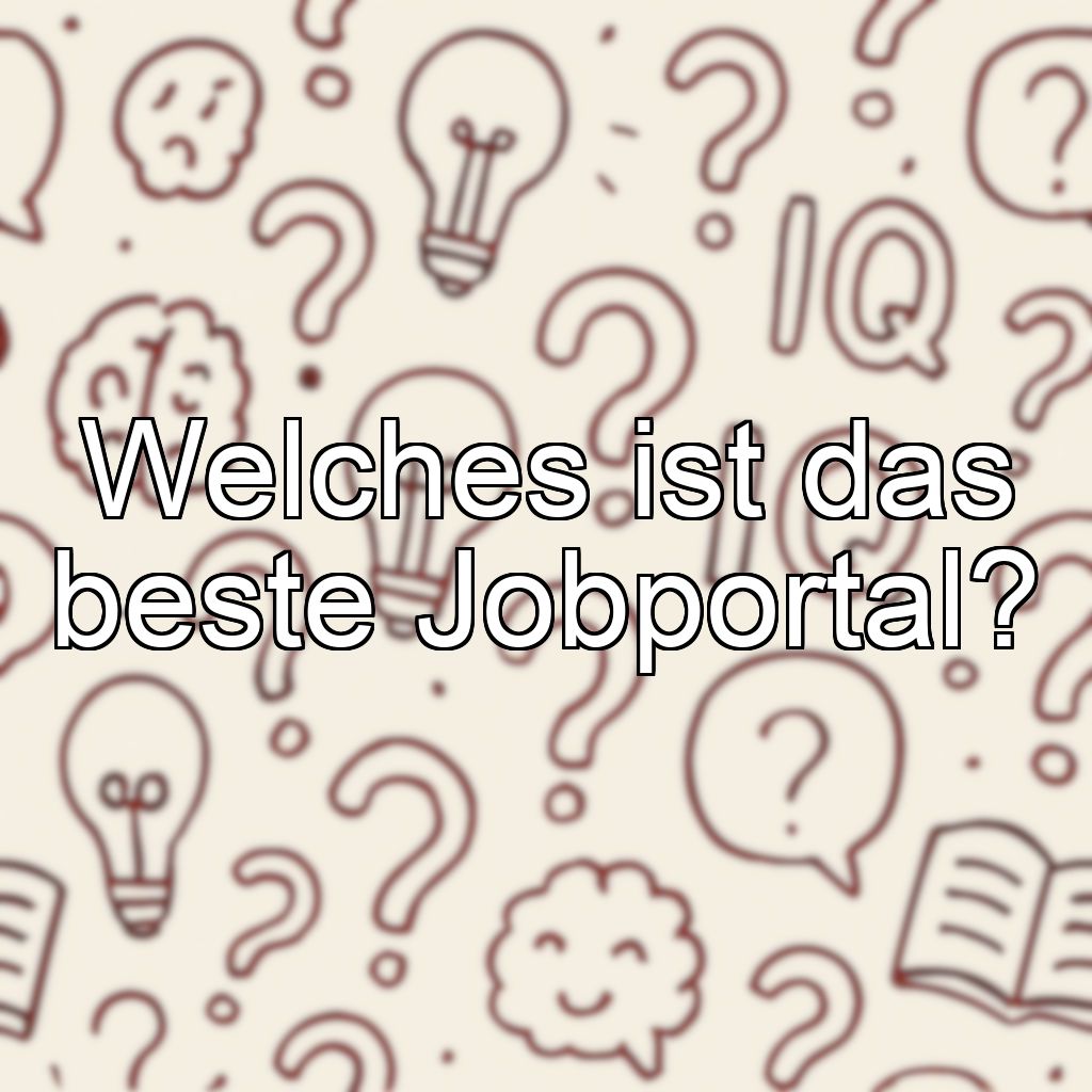 Welches ist das beste Jobportal?