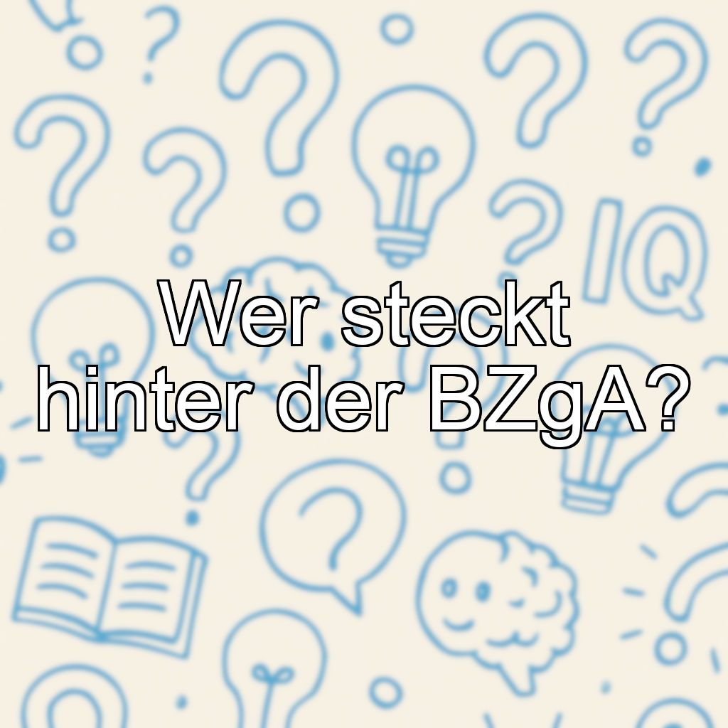 Wer steckt hinter der BZgA?