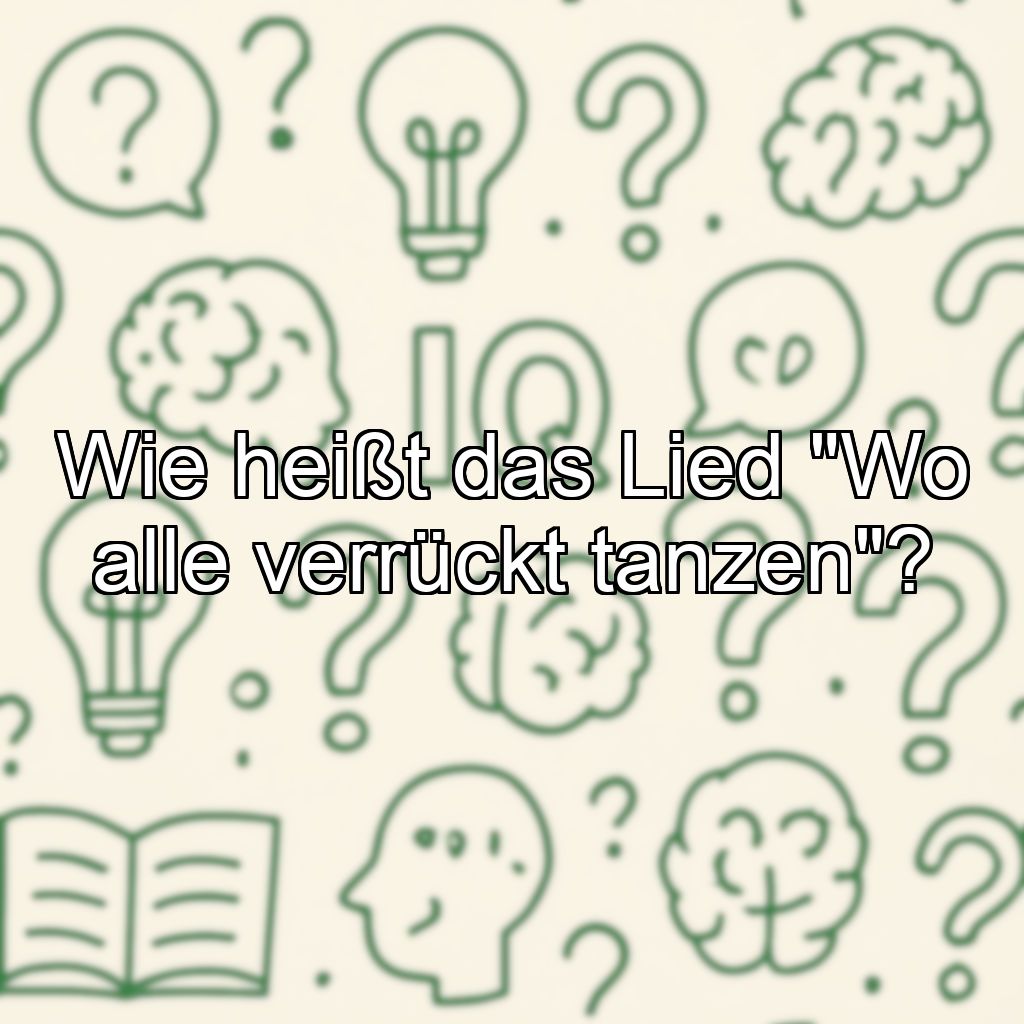 Wie heißt das Lied 