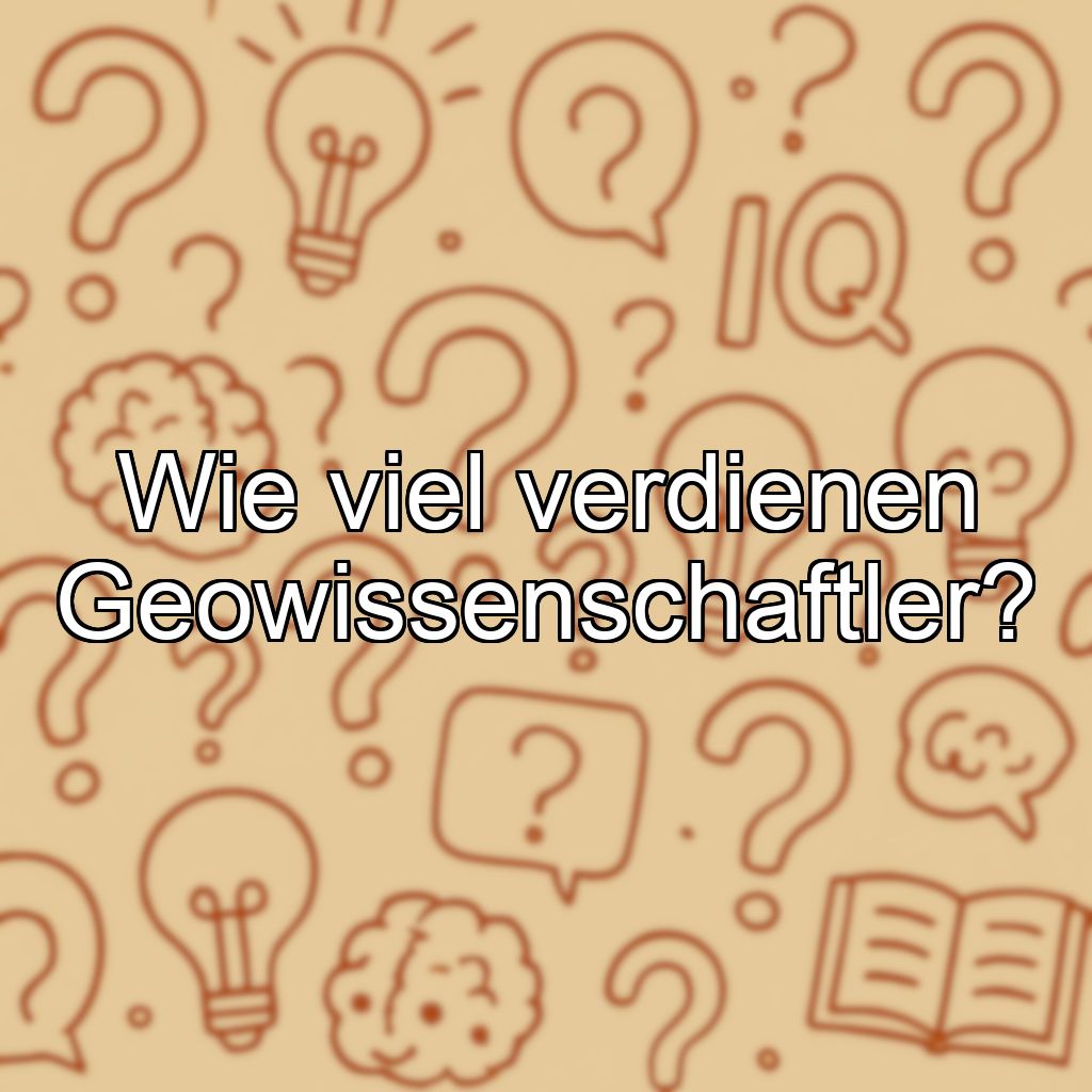Wie viel verdienen Geowissenschaftler?