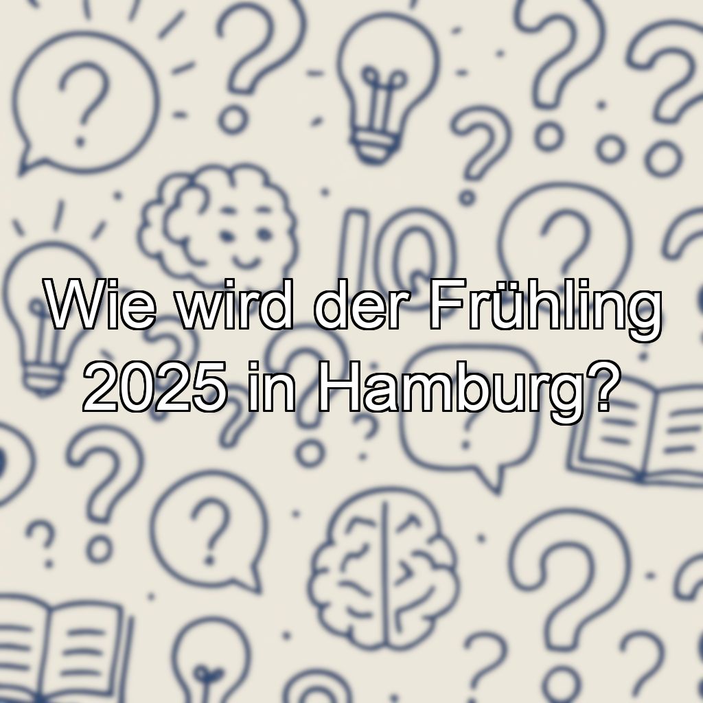 Wie wird der Frühling 2025 in Hamburg?