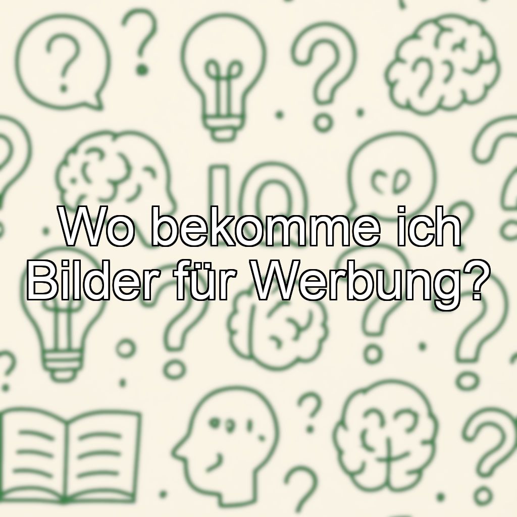 Wo bekomme ich Bilder für Werbung?