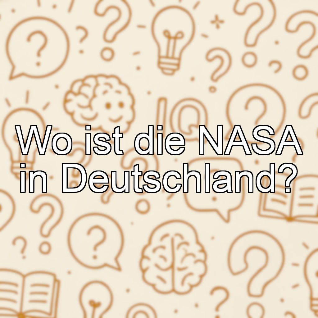 Wo ist die NASA in Deutschland?