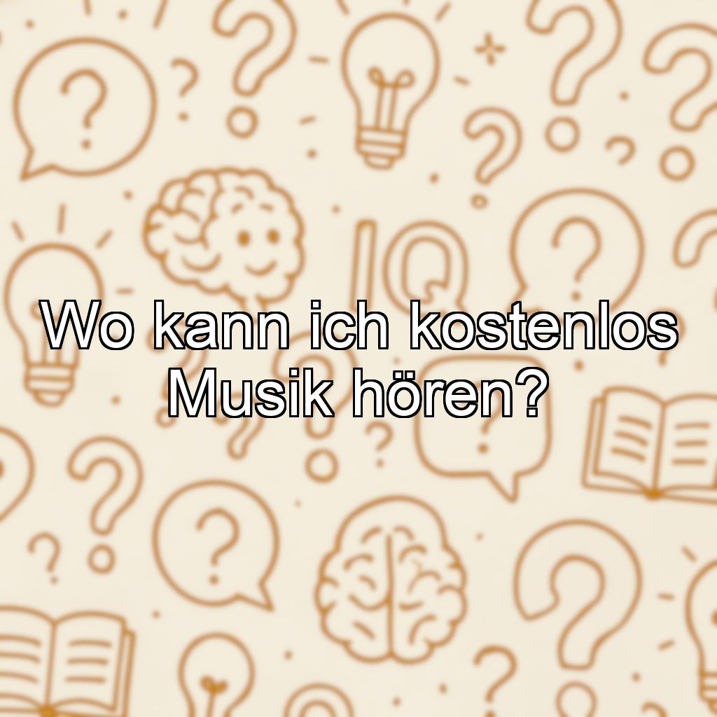 Wo kann ich kostenlos Musik hören?