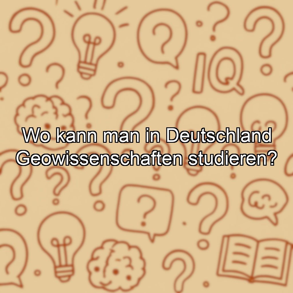 Wo kann man in Deutschland Geowissenschaften studieren?