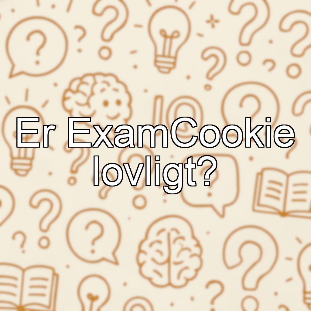 Er ExamCookie lovligt?