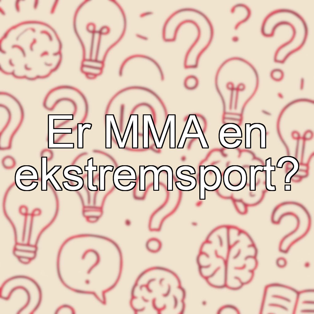 Er MMA en ekstremsport?