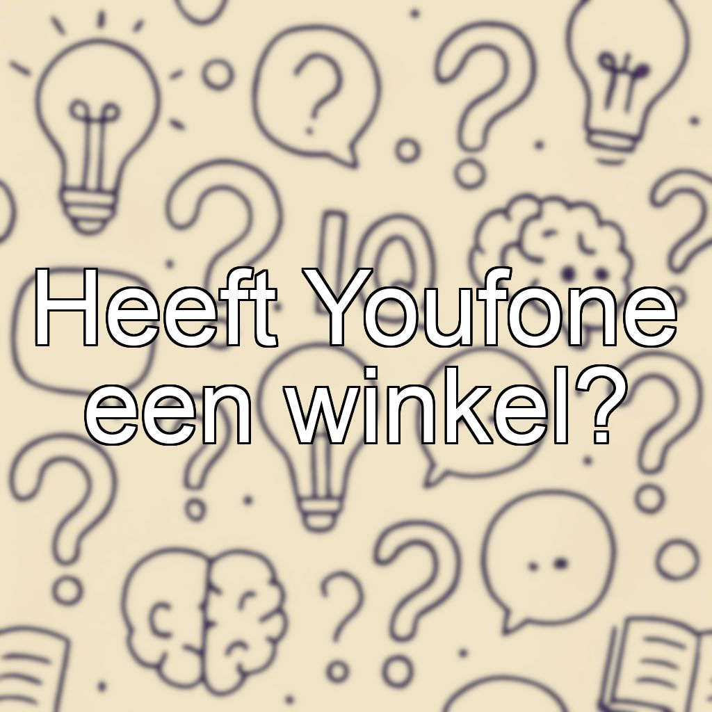 Heeft Youfone een winkel?