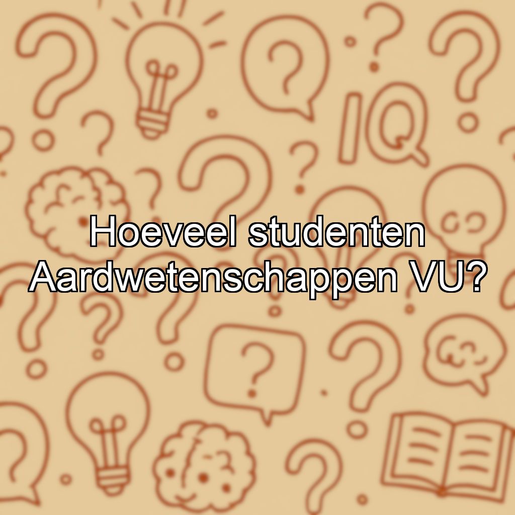 Hoeveel studenten Aardwetenschappen VU?