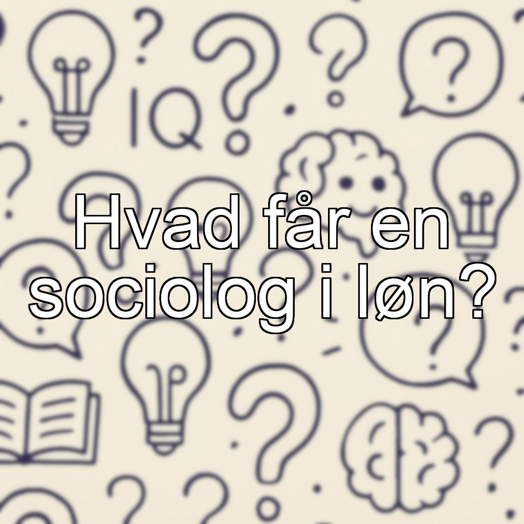 Hvad får en sociolog i løn?