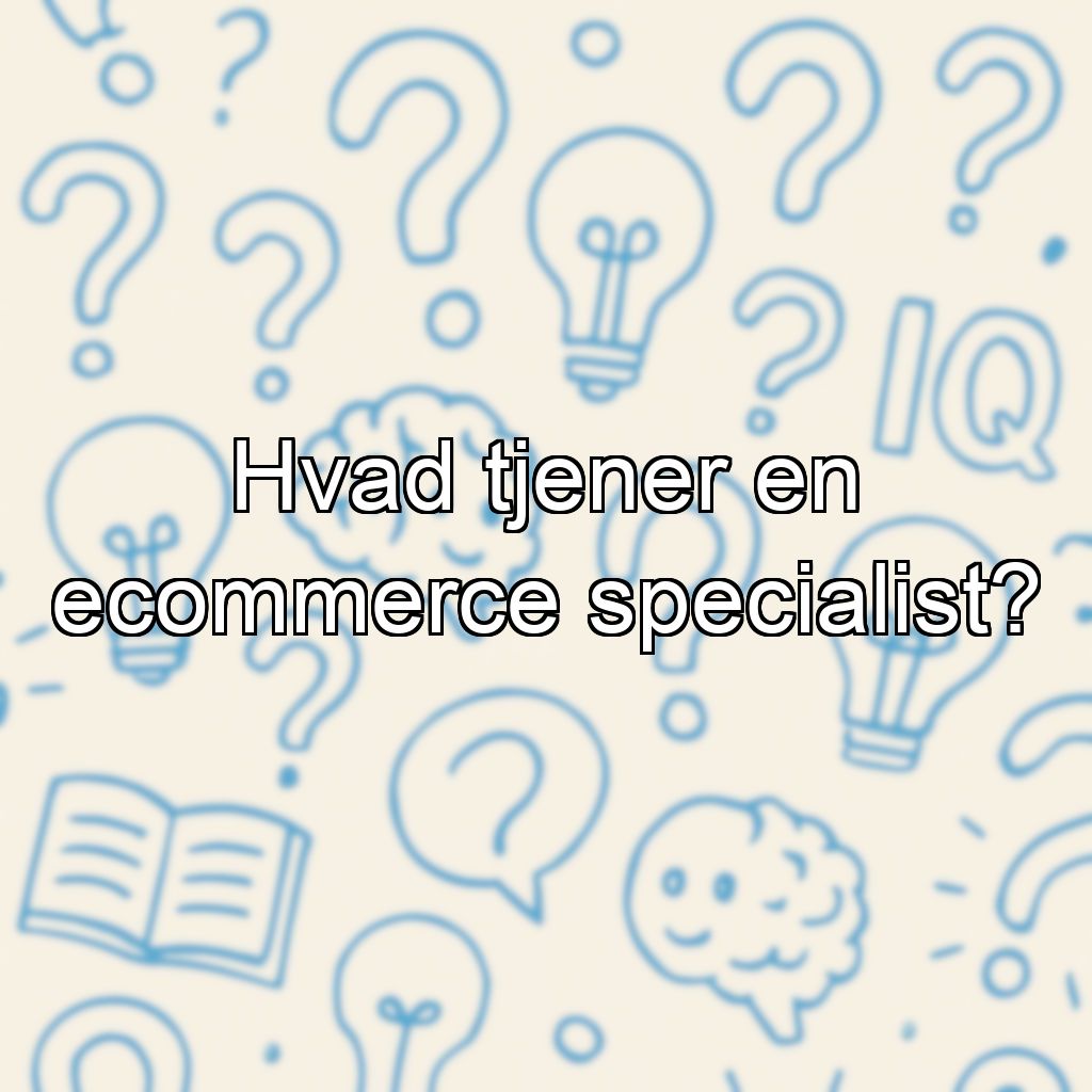 Hvad tjener en ecommerce specialist?