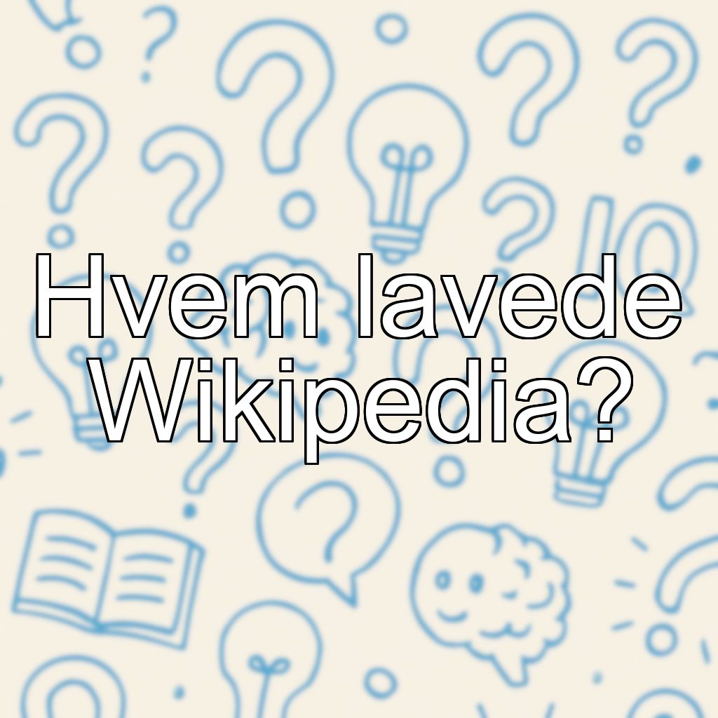 Hvem lavede Wikipedia?